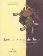 Couverture du livre « Les deux vies de taro » de Kerloc'H/Nouhen aux éditions Didier Jeunesse