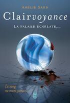 Couverture du livre « Clairvoyance : la falaise écarlate » de Amélie Sarn aux éditions J'ai Lu