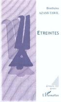 Couverture du livre « Etreintes » de Azami-Tawil Bouthain aux éditions Editions L'harmattan