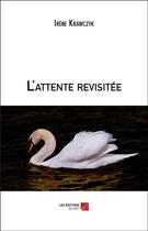 Couverture du livre « L'attente revisitee » de Irene Krawczyk aux éditions Editions Du Net