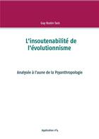 Couverture du livre « L'insoutenabilité de l'évolutionnisme ; » de Guy Rostin Tack aux éditions Books On Demand