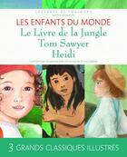 Couverture du livre « Le livre de la jungle ; Tom Sawyer ; Heidi » de Rudyard Kipling et Mark Twain et Johanna Spyri aux éditions Grund