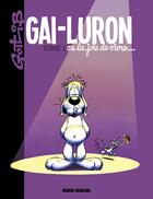 Couverture du livre « Gai-Luron t.1 ; Gai-Luron ou la joie de vivre » de Gotlib aux éditions Fluide Glacial