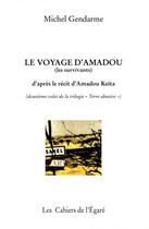 Couverture du livre « Le voyage d'Amadou » de Gendarme Michel aux éditions Cahiers De L'egare