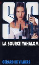 Couverture du livre « SAS T.134 ; la source Yahalom » de Gerard De Villiers aux éditions Malko