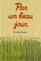 Couverture du livre « Par un beau jour » de Dominique Descamps aux éditions Des Grandes Personnes