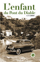 Couverture du livre « L'enfant du pont du diable » de Alain Lebrun aux éditions Marivole Editions