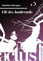 Couverture du livre « Lili des boulevards » de Charlotte Bousquet aux éditions Actusf