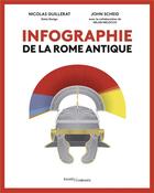 Couverture du livre « Infographie de la Rome antique » de John Scheid et Nicolas Guillerat aux éditions Passes Composes