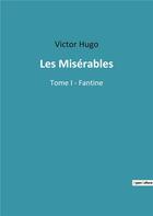 Couverture du livre « Les miserables - tome i - fantine » de Victor Hugo aux éditions Culturea