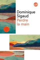 Couverture du livre « Perdre la main » de Dominique Sigaud aux éditions Editions Globe