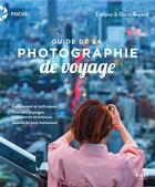 Couverture du livre « Guide de la photographie de voyage » de Evelyne Boyard et Denis Boyard aux éditions First