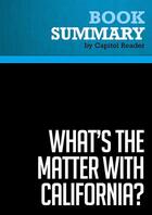 Couverture du livre « Summary: What's the Matter with California? : Review and Analysis of Jack Cashill's Book » de Businessnews Publishing aux éditions Political Book Summaries