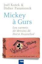 Couverture du livre « Mickey à Gurs » de Joel Kotek et Didier Pasamonik aux éditions Calmann-levy