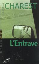 Couverture du livre « L'entrave » de Charest-D aux éditions Editions Du Masque