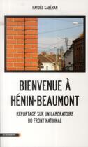 Couverture du livre « Bienvenue à Hénin-Beaumont » de Haydee Saberan aux éditions La Decouverte