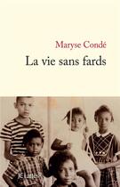 Couverture du livre « La vie sans fards » de Maryse Conde aux éditions Lattes