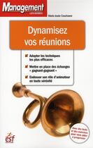 Couverture du livre « Dynamisez vos réunions » de Couchaere M-J. aux éditions Esf Prisma