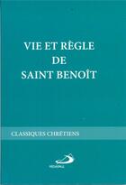 Couverture du livre « Vie et règle de saint benoît » de Saint Benoit aux éditions Mediaspaul