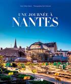 Couverture du livre « Une journée à Nantes » de Gildas Salaun et Carl Colonnier aux éditions Ouest France