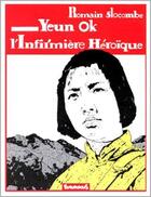 Couverture du livre « Yeun Ok, l'infirmière héroïque » de Romain Slocombe aux éditions Futuropolis