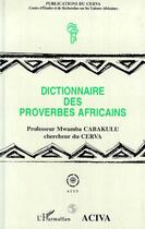 Couverture du livre « Dictionnaire des proverbes africains » de Mwamba Cabakulu aux éditions L'harmattan