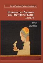 Couverture du livre « Neurobiology, diagnosis and treatment in autism - an update » de Riva et Bulgheroni et Zappella aux éditions John Libbey