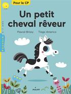 Couverture du livre « Un petit cheval rêveur » de Tiago Americo aux éditions Milan