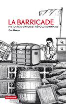 Couverture du livre « La barricade ; histoire d'un objet révolutionnaire » de Eric Hazan aux éditions Autrement