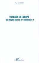 Couverture du livre « Voyager en europe - (du moyen age au iiie millenaire) » de Paul Gerbod aux éditions L'harmattan