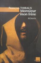 Couverture du livre « Monsieur mon frere » de Francois Thibaux aux éditions Editions De L'aube
