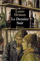 Couverture du livre « Le dernier soir » de Louis Hemon aux éditions Libretto
