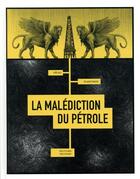 Couverture du livre « La malédiction du pétrole » de Frédéric Blanchard et Jean-Pierre Pecau aux éditions Delcourt