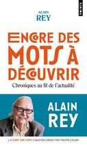 Couverture du livre « Encore des mots à decouvrir : chroniques au fil de l'actualité » de Alain Rey aux éditions Points