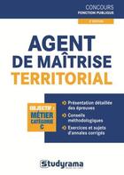 Couverture du livre « Agent de maitrise territorial ; catégorie C (2e édition) » de Marc Dalens aux éditions Studyrama
