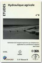 Couverture du livre « Estimation de l'évapotranspiration par télédétection, application au contrôle de l'irrigation » de Alain Vidal aux éditions Quae