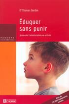 Couverture du livre « Eduquer sans punir apprendre l'autodiscipline aux enfants » de Thomas Gordon aux éditions Editions De L'homme