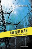Couverture du livre « Nowhere man » de Francois Gravel aux éditions Quebec Amerique