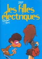 Couverture du livre « Les filles electriques t.1 » de Zep aux éditions Dupuis
