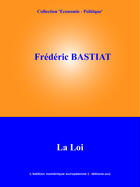 Couverture du livre « La loi » de Frederic Bastiat aux éditions Edition Numerique Europeenne