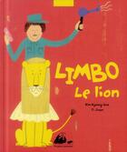 Couverture du livre « Limbo le lion » de Kyeong-Hwa Kim et Yi Jiwon aux éditions Picquier