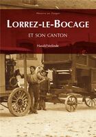 Couverture du livre « Lorrez-le-Bocage et son canton » de Harald Verlinde aux éditions Editions Sutton