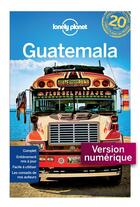 Couverture du livre « Guatemala (7e édition) » de Lucas Vidgen aux éditions Lonely Planet