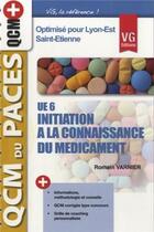 Couverture du livre « Qcm ue6 initiation a la connaissance du medicament pour lyon est et st etienne » de R.Varnier aux éditions Vernazobres Grego