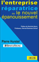 Couverture du livre « L'entreprise reparatrice ou le nouvel epanouissement » de Pierre Hurstel aux éditions Editions Maxima