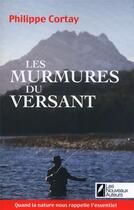 Couverture du livre « Les murmures du versant » de Philippe Cortay aux éditions Les Nouveaux Auteurs