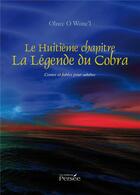 Couverture du livre « Le huitieme chapitre - la legende du cobra » de O Wonc'L Olnec aux éditions Persee