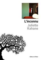 Couverture du livre « L'inconnu » de Juliette Kahane aux éditions Olivier (l')