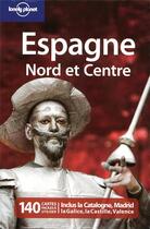 Couverture du livre « Espagne, Nord et Centre (2e édition) » de  aux éditions Lonely Planet France