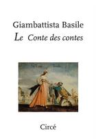 Couverture du livre « Le conte de contes » de Giambattista Basile aux éditions Circe